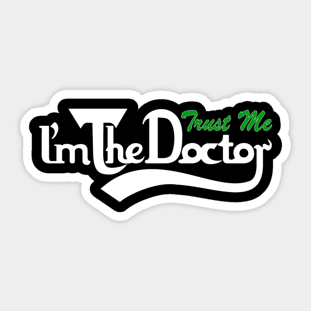 trust me i'm the doctor typograph carls style Sticker by Dezigner007